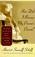 How Did I Become My Parent's Parent?