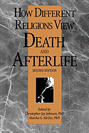 How Different Religions View Death and Afterlife, 2nd Edition