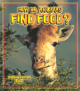 How Do Animals Find Food?