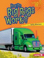 How Do Big Rigs Work?