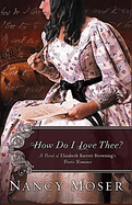 How Do I Love Thee?