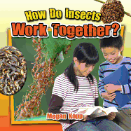 How Do Insects Work Together?