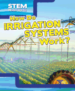 How Do Irrigation Systems Work?