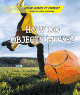 How Do Objects Move?