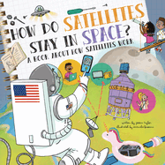 How Do Satellites Stay in Space?: An Audiobook about How Satellites Work