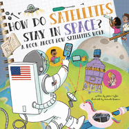 How Do Satellites Stay in Space?: An Audiobook about How Satellites Work