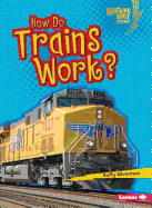 How Do Trains Work?