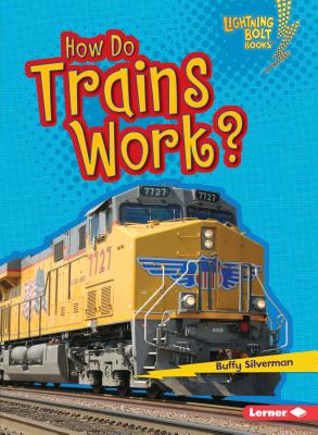 How Do Trains Work? - Silverman, Buffy