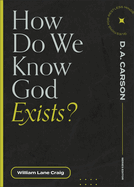 How Do We Know God Exists?