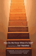How Do We Know When It's God?: A Spiritual Memoir