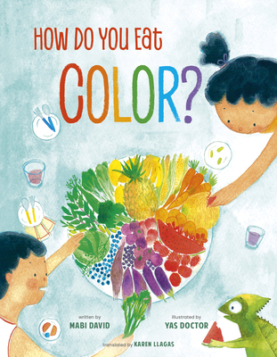 How Do You Eat Color? - David, Mabi, and Llagas, Karen (Translated by)