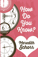 How Do You Know?