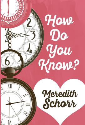 How Do You Know? - Schorr, Meredith