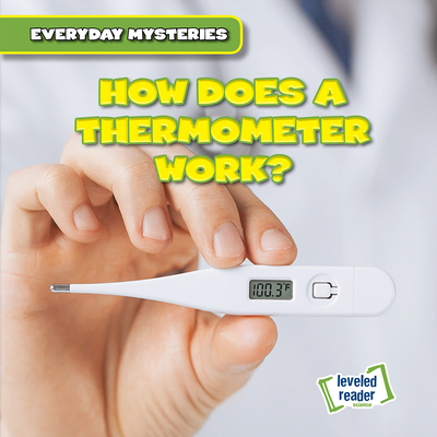 How Does a Thermometer Work? - O'Mara, John