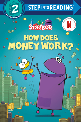 How Does Money Work? (Storybots) - Emmons, Scott