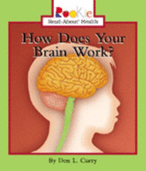 How Does Your Brain Work?