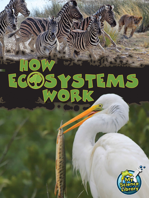 How Ecosystems Work - Lundgren, Julie K