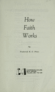 How Faith Works