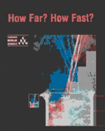 How Far? How Fast?