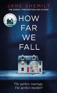 How Far We Fall: The perfect marriage. The perfect murder?