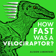 How Fast Was a Velociraptor?