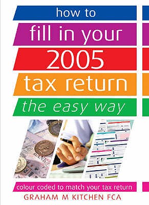 How Fill 2005 Tax Return Easy Way - Kitchen, Graham M.