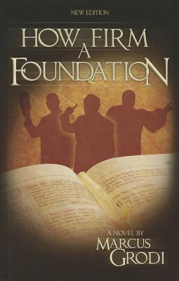 How Firm a Foundation - Grodi, Marcus