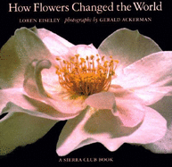 How Flowers Changed