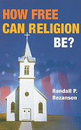 How Free Can Religion Be?