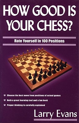 How Good Is Your Chess? - Evans, Larry