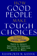 How Good People Make Tough Choices