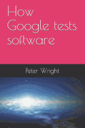 How Google Tests Software