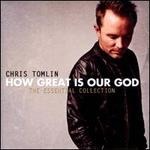 How Great Is Our God: The Essential Collection