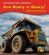 How Heavy Is Heavy?: Comparing Vehicles