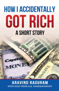 How I Accidentally Got Rich: A Short Story