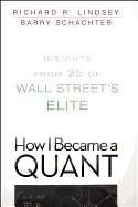 How I Became a Quant: Insights from 25 of Wall Street's Elite