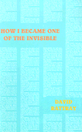How I Became One of the Invisible