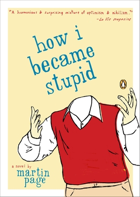 How I Became Stupid - Page, Martin