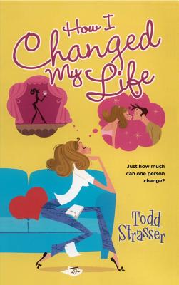 How I Changed My Life - Strasser, Todd