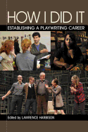 How I Did It: Establishing a Playwriting Career