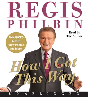 How I Got This Way CD - Philbin, Regis (Read by)