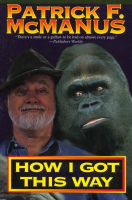 How I Got This Way - McManus, Patrick F