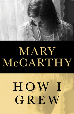 How I Grew - McCarthy, Mary