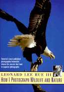 How I Photograph Wild Life and Nature