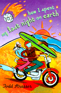How I Spent My Last Night on Earth