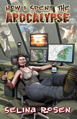 How I Spent the Apocalypse - Rosen, Selina