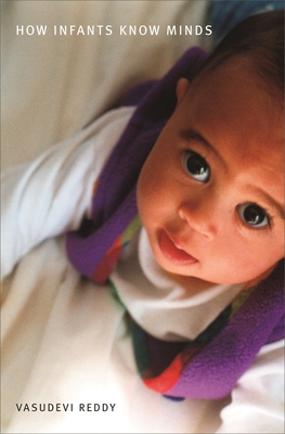 How Infants Know Minds - Reddy, Vasudevi, Dr.