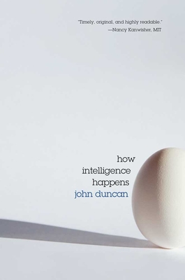 How Intelligence Happens - Duncan, John