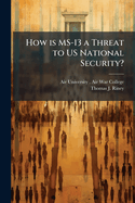 How is MS-13 a Threat to US National Security?