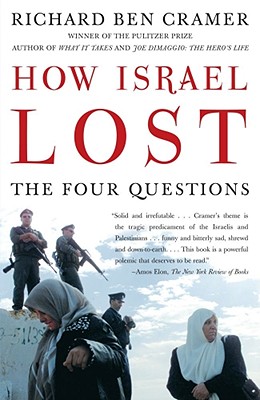 How Israel Lost: The Four Questions - Cramer, Richard Ben